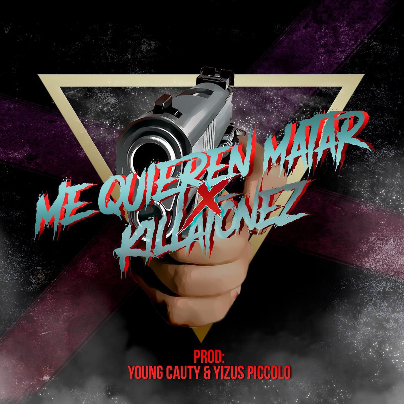 KILLATONEZ - Me Quieren Matar