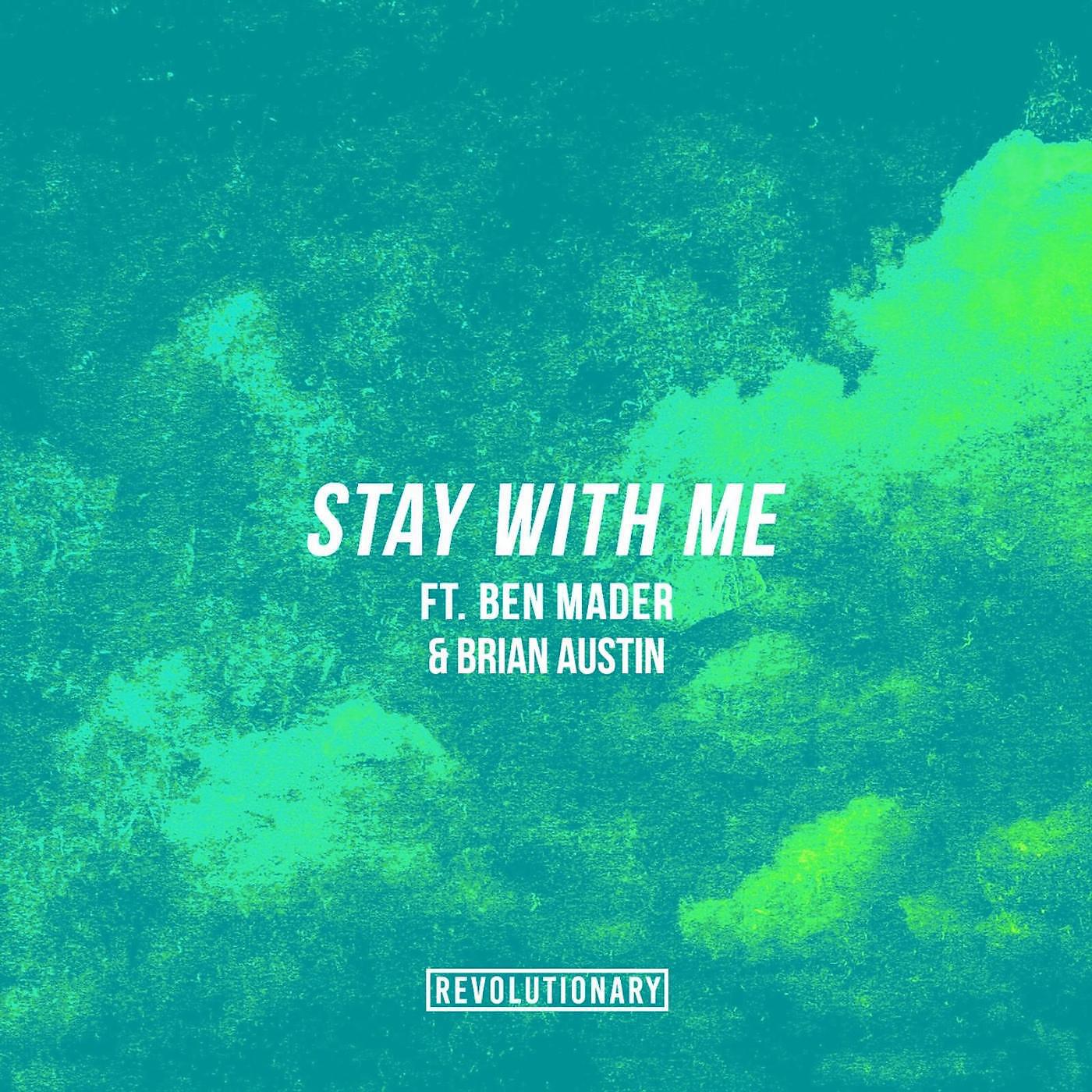 Nick Cincotta - Stay With Me (feat. Ben Mader & Brian Austin)