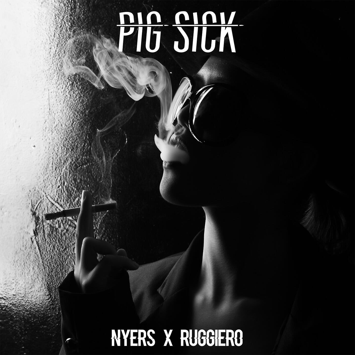 Nyers & Ruggiero - Pig Sick