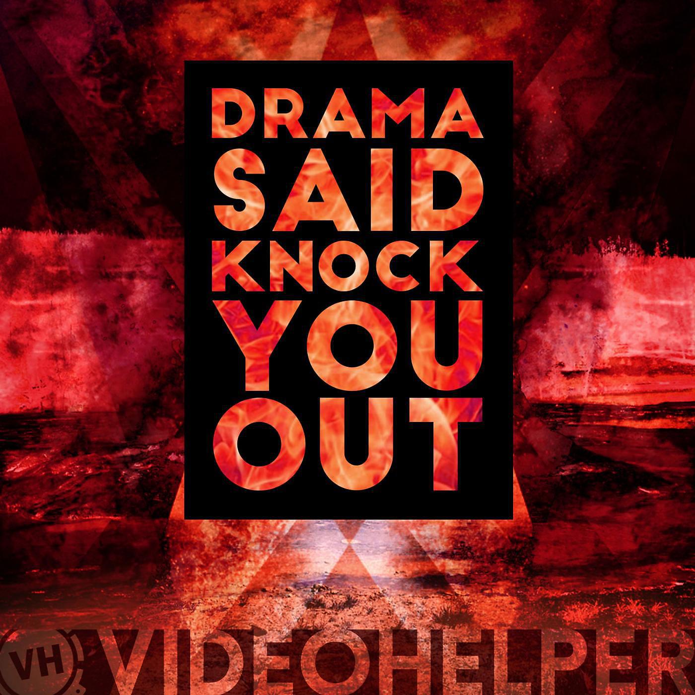 Постер альбома Drama Said Knock You Out
