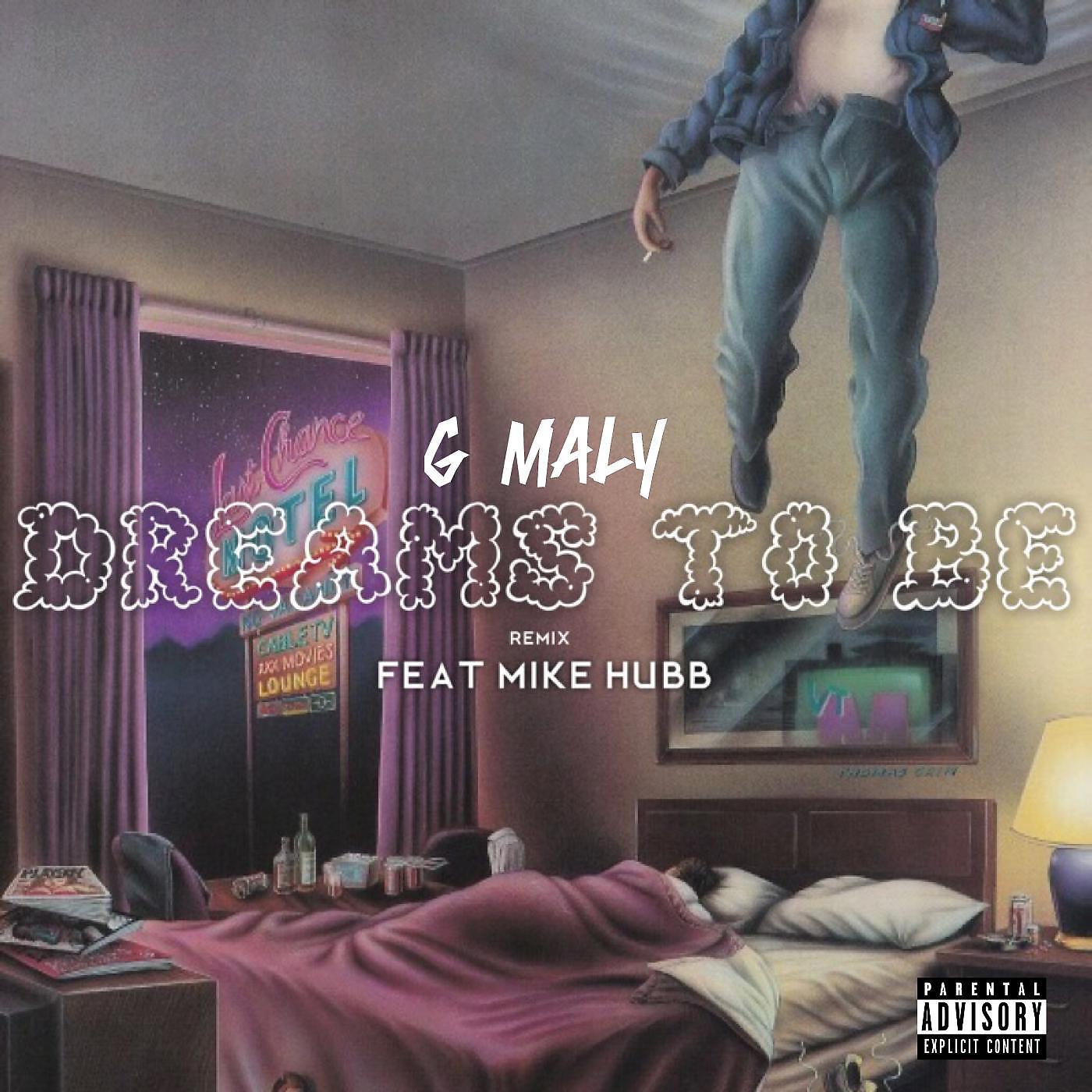 G Maly - Dreams to Be (Remix) [feat. Mike Hubb]