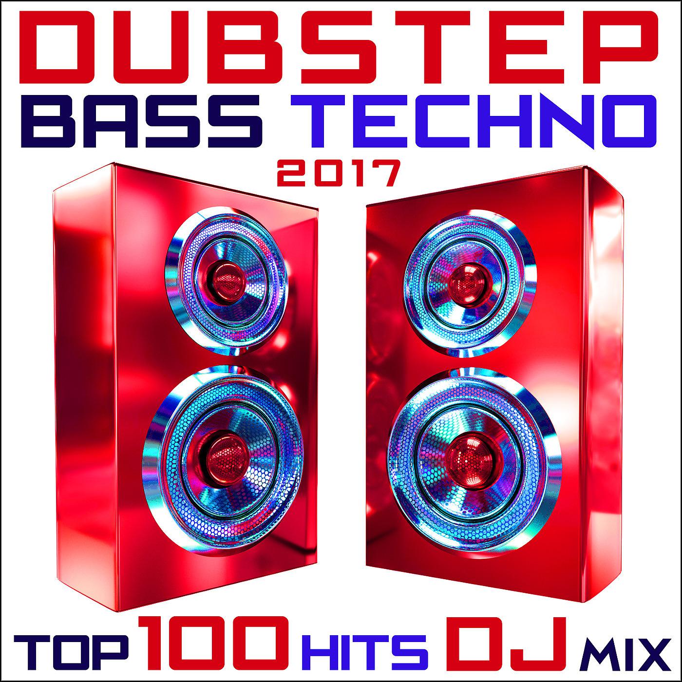 Постер альбома Dubstep Bass Techno 2017 Top 100 Hits DJ Mix