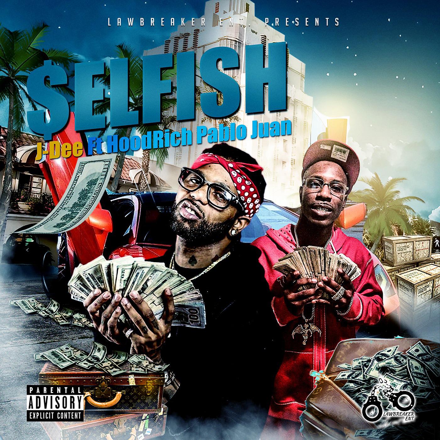 Постер альбома Selfish (feat. Hood Rich Pablo Juan)