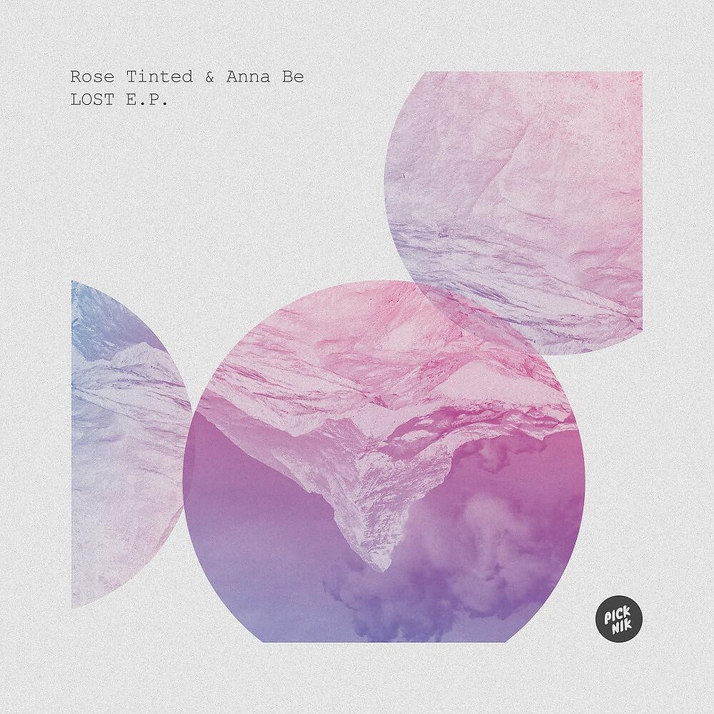 Rose Tinted & Anna Be - Lost