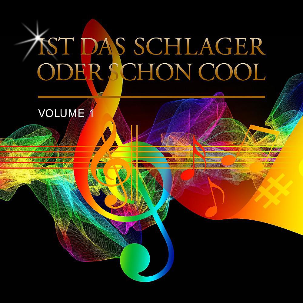 Постер альбома Ist Das Schlager Oder Schon Cool, Vol. 1