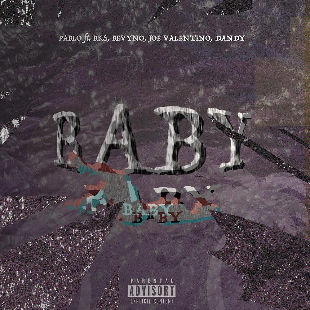 Pablo feat. BKS, Bevyno, Joe Valentino & Dandy - Baby
