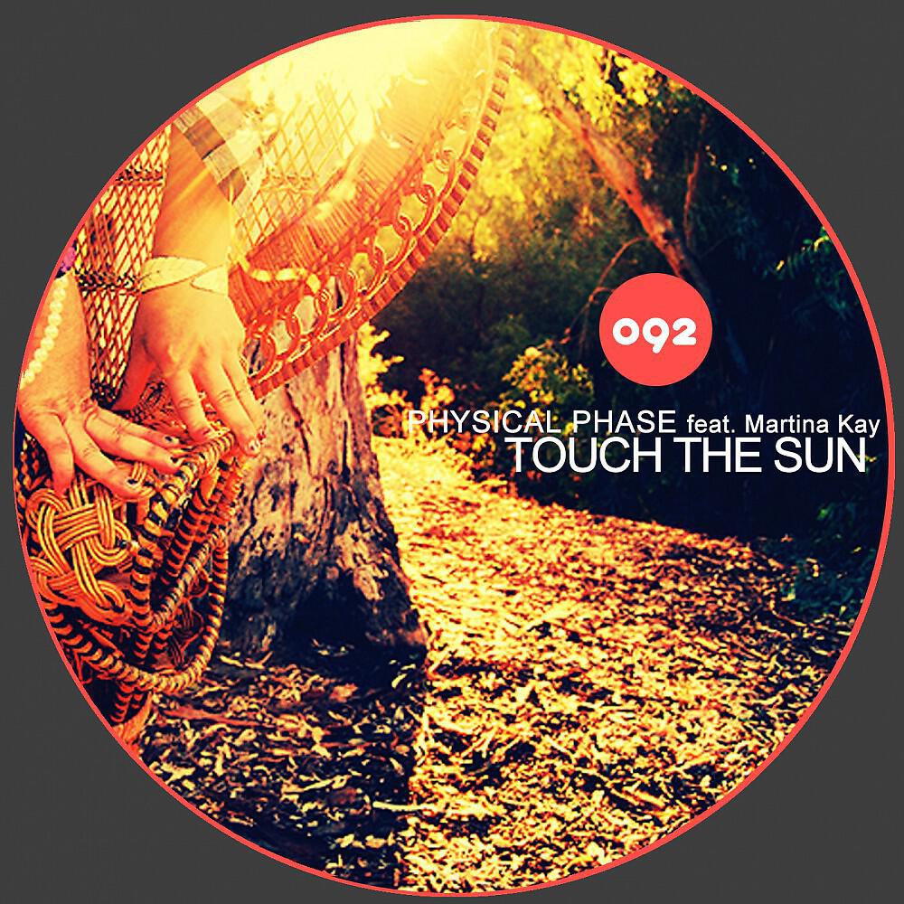 Physical Phase - Touch the Sun (Ray Porter Remix)