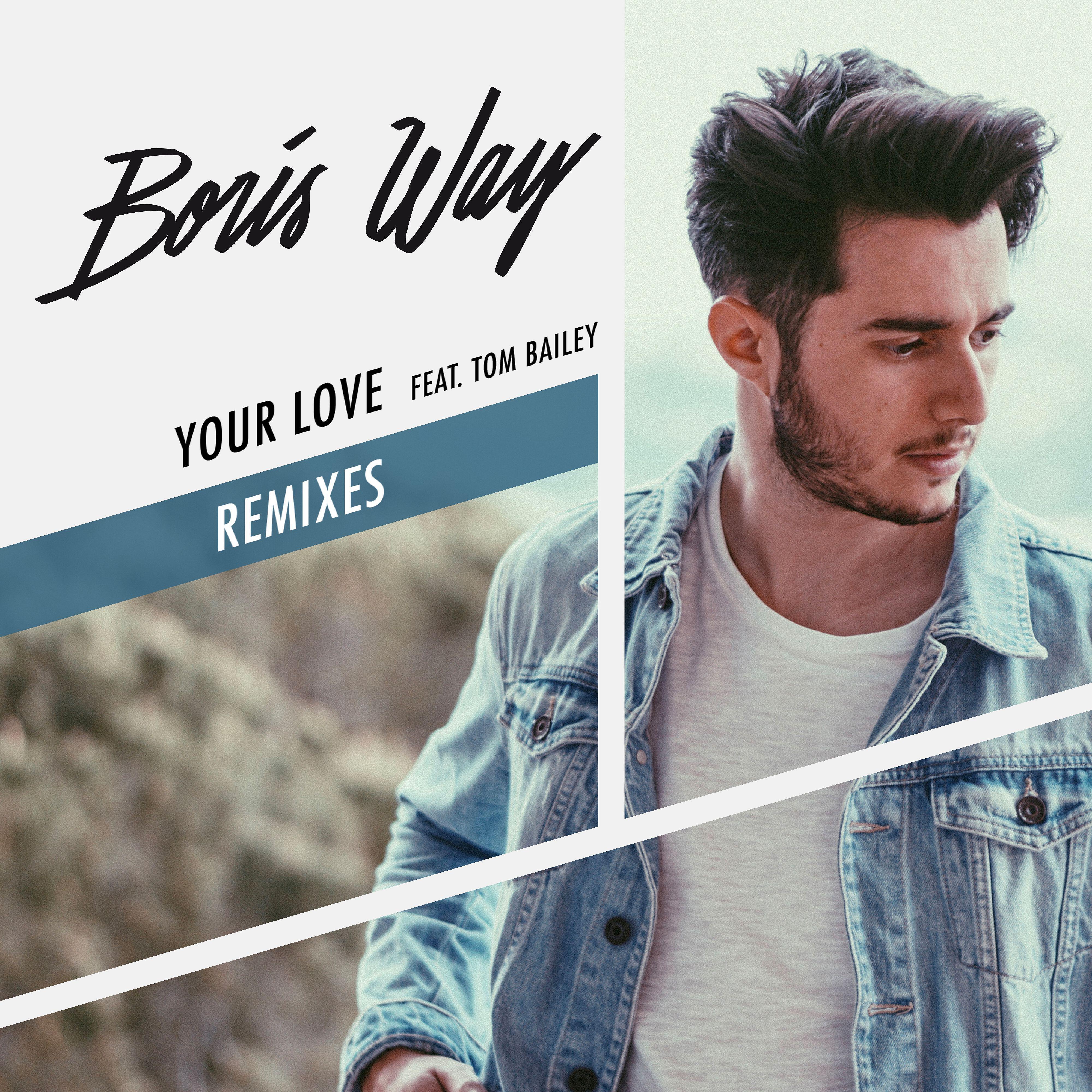Boris Way - Your Love (feat. Tom Bailey) [Mosimann Remix]