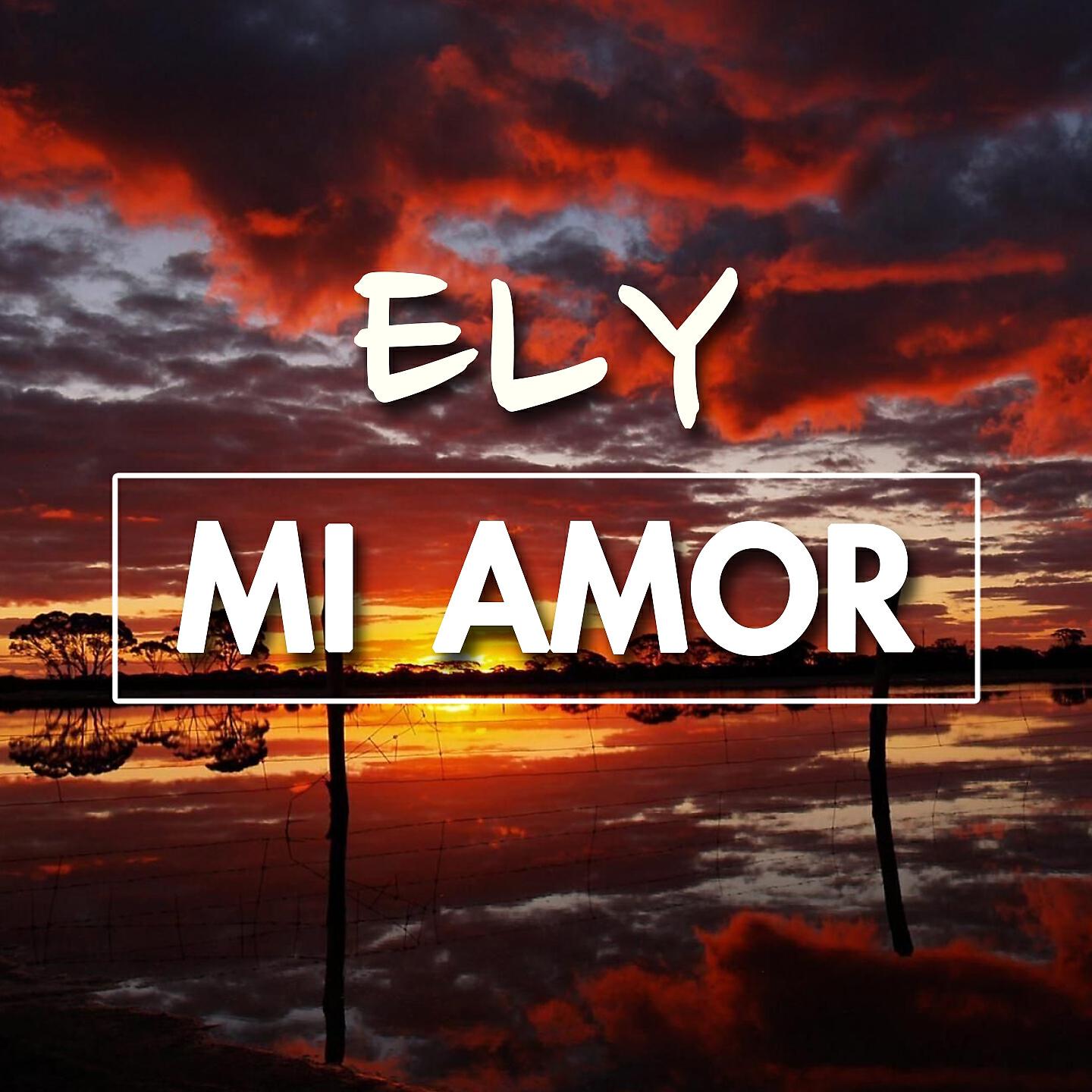 ELY - Mi Amor