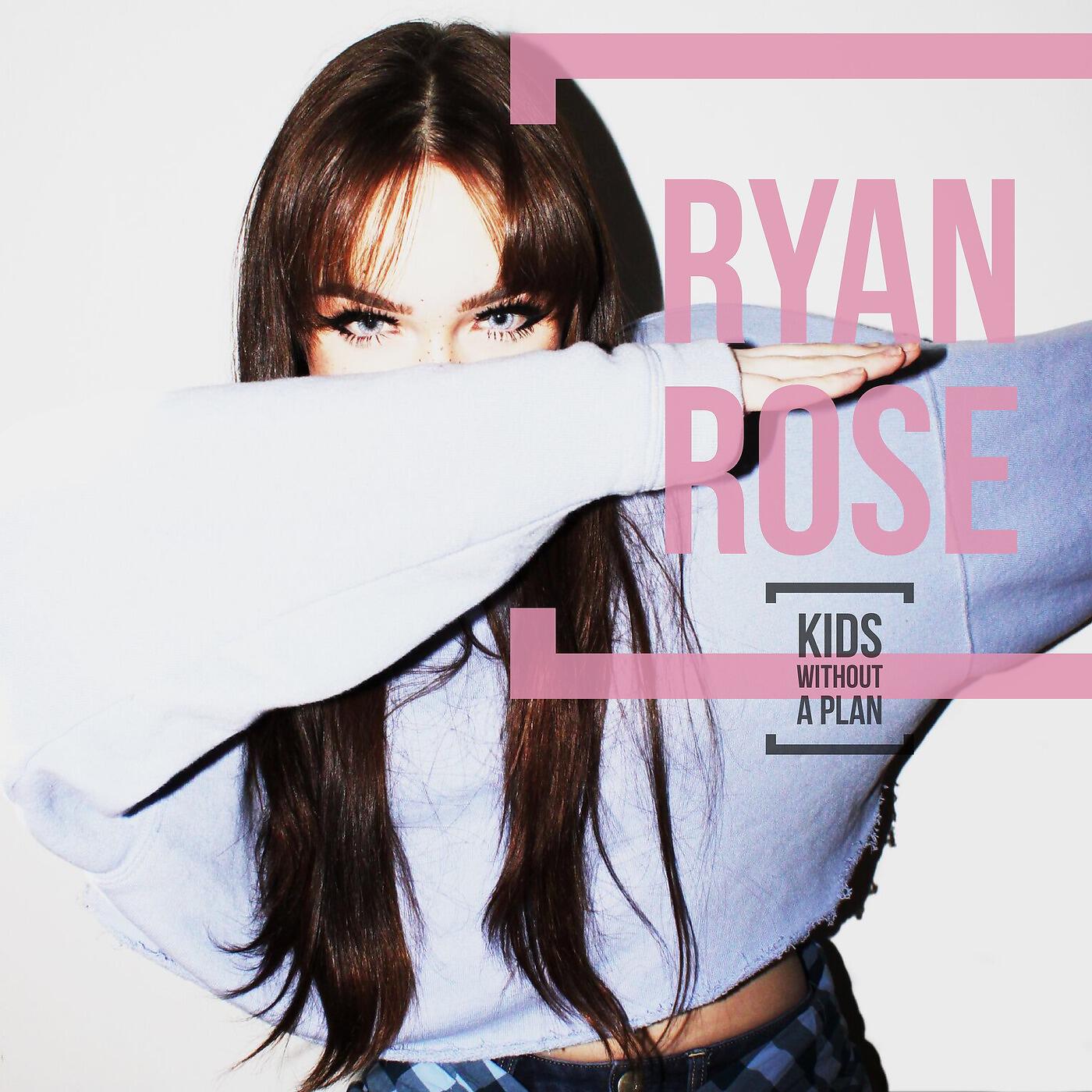 Ryan Rose - Kids Without a Plan