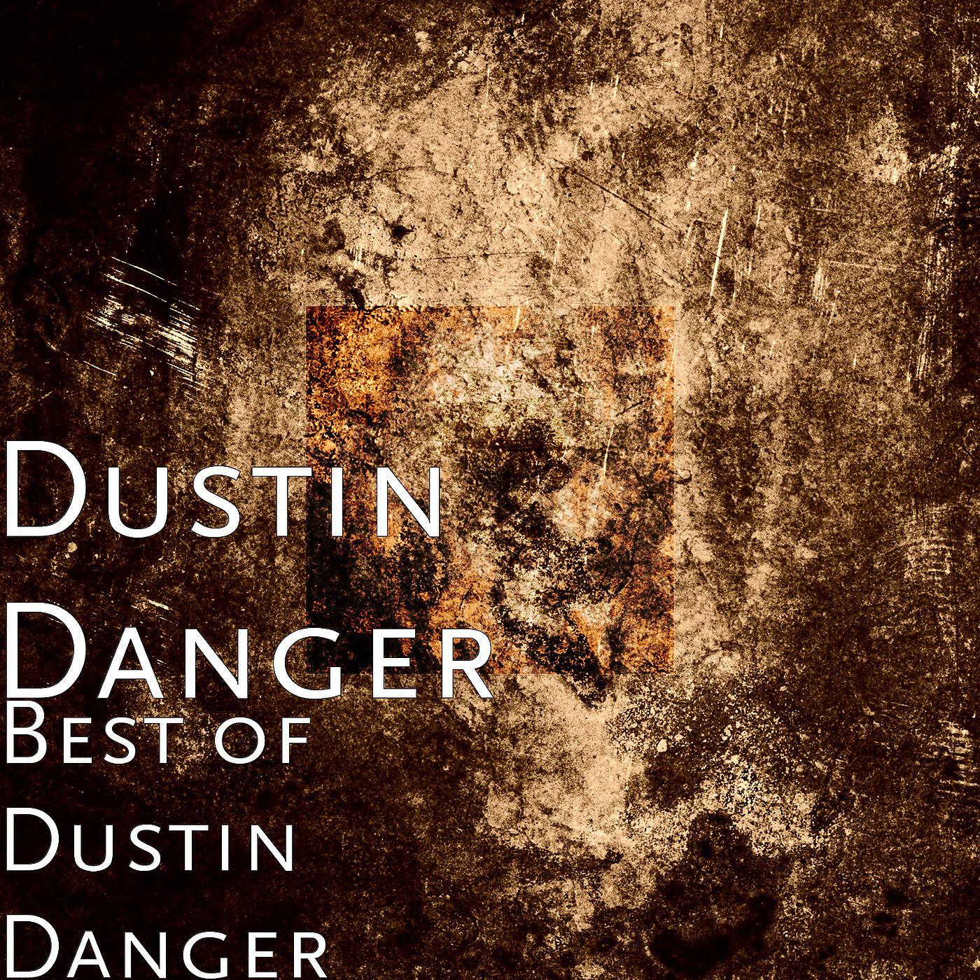 Dustin Danger - All of My Words