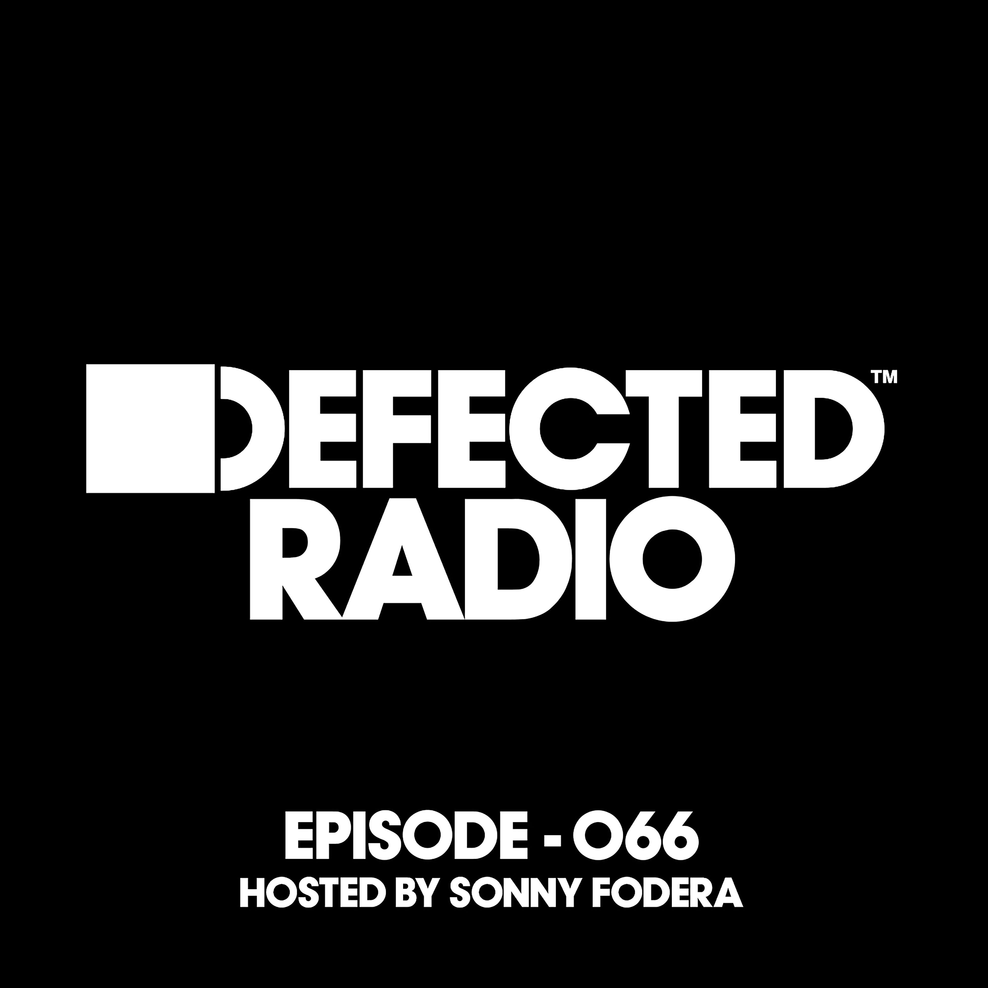 Постер альбома Defected Radio Episode 066 (hosted by Sonny Fodera)