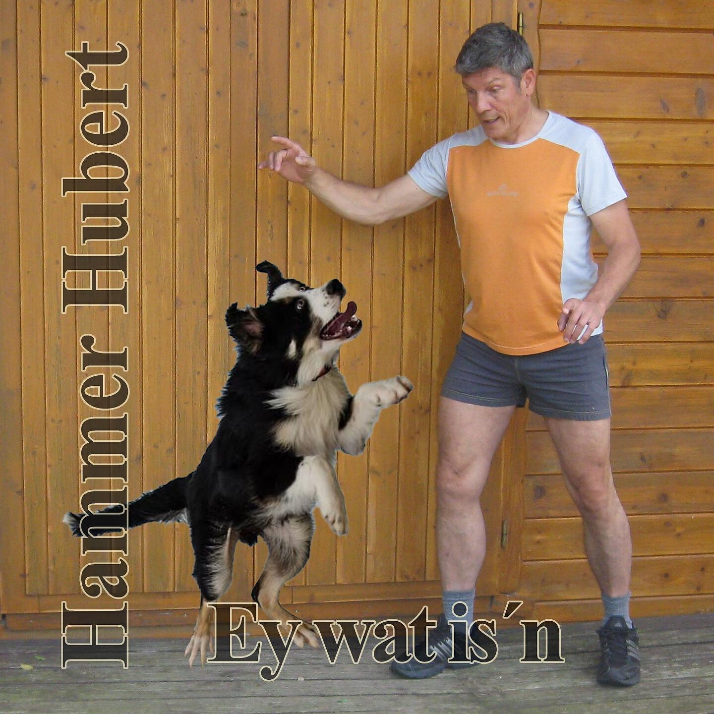 Hammer Hubert - Ey Wat Isn