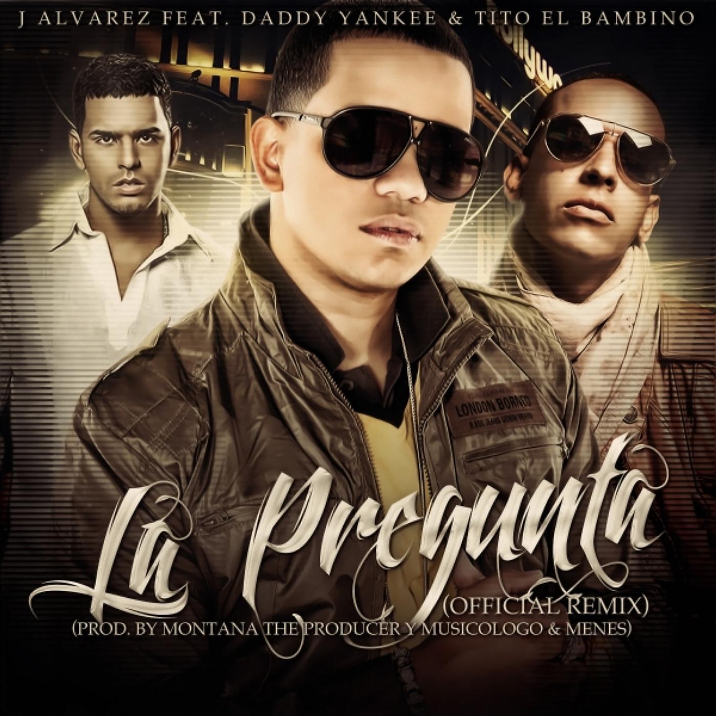 Постер альбома La Pregunta Remix (feat. Tito El Bambino & Daddy Yankee)