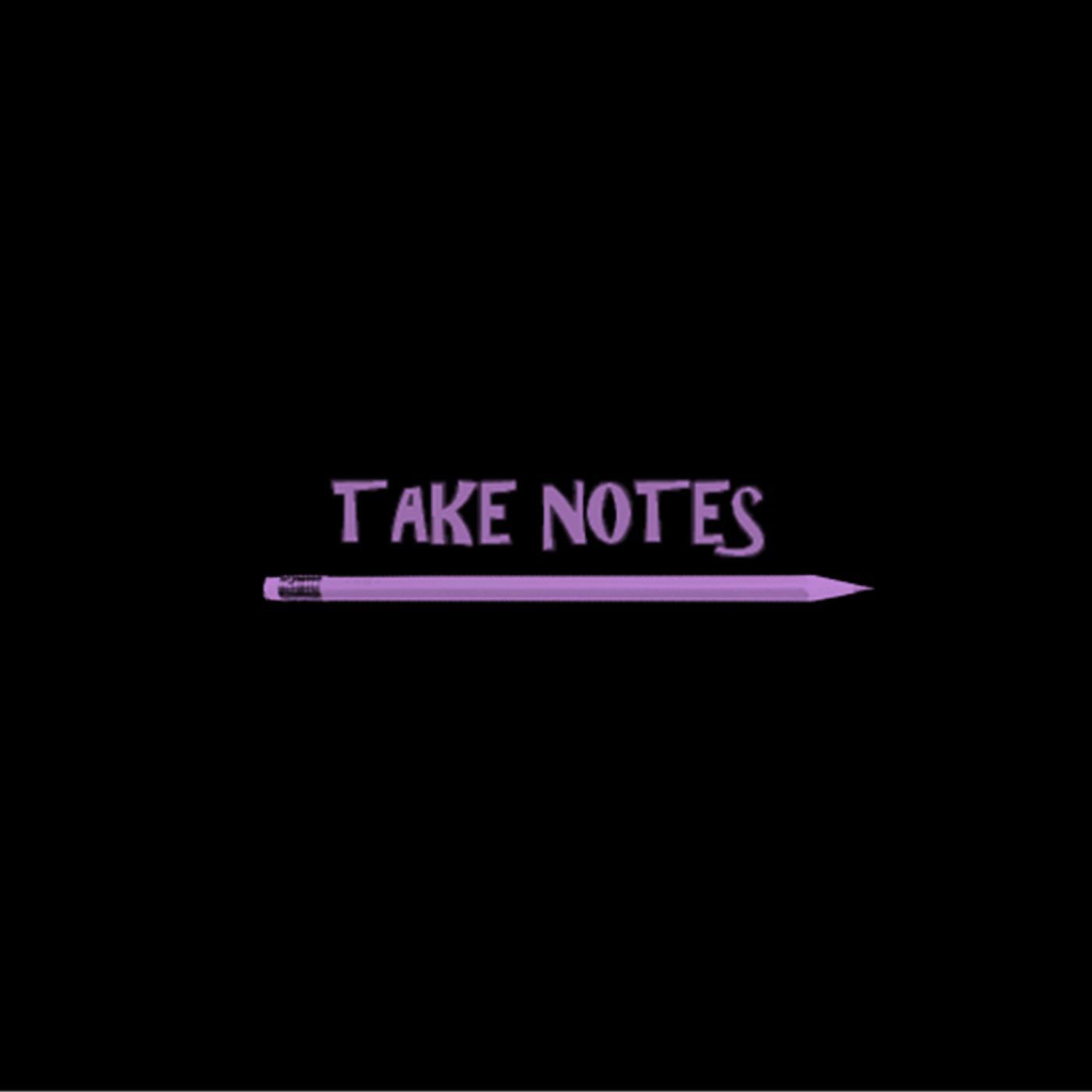 Постер альбома Take Notes (feat. Case Windu & King V)