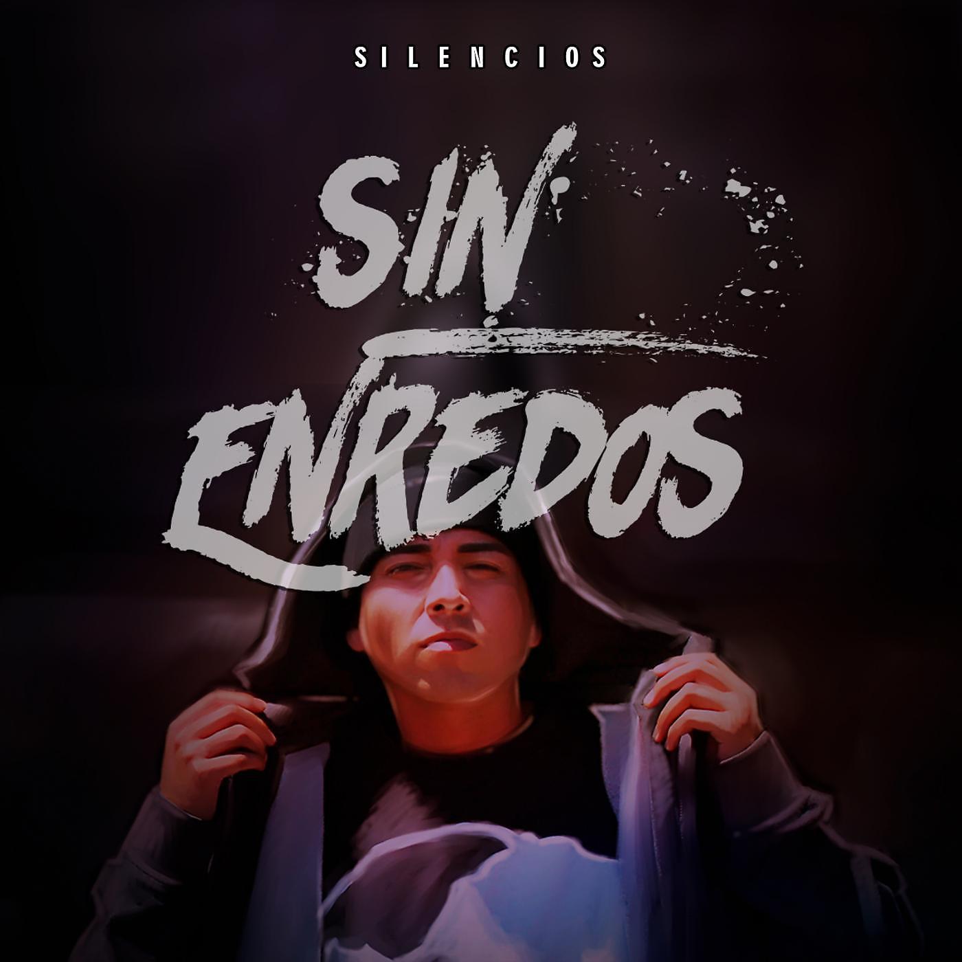 Постер альбома Sin Enredos (Silencios)