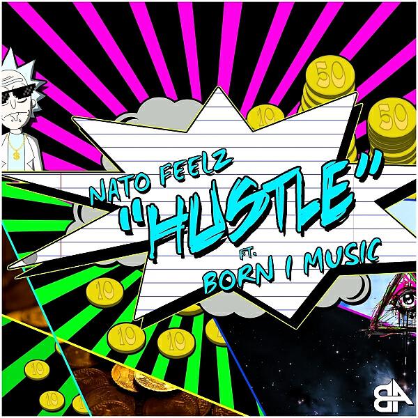 Nato Feelz - Hustle (feat. Born I Music)