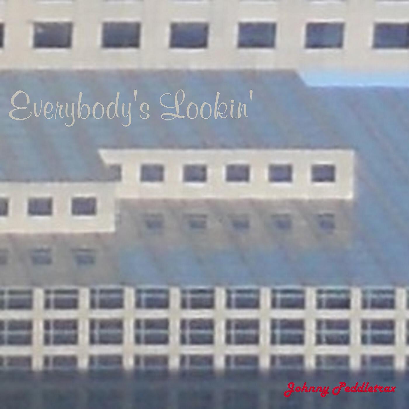 Johnny Peddletrax - Everybody's Lookin'
