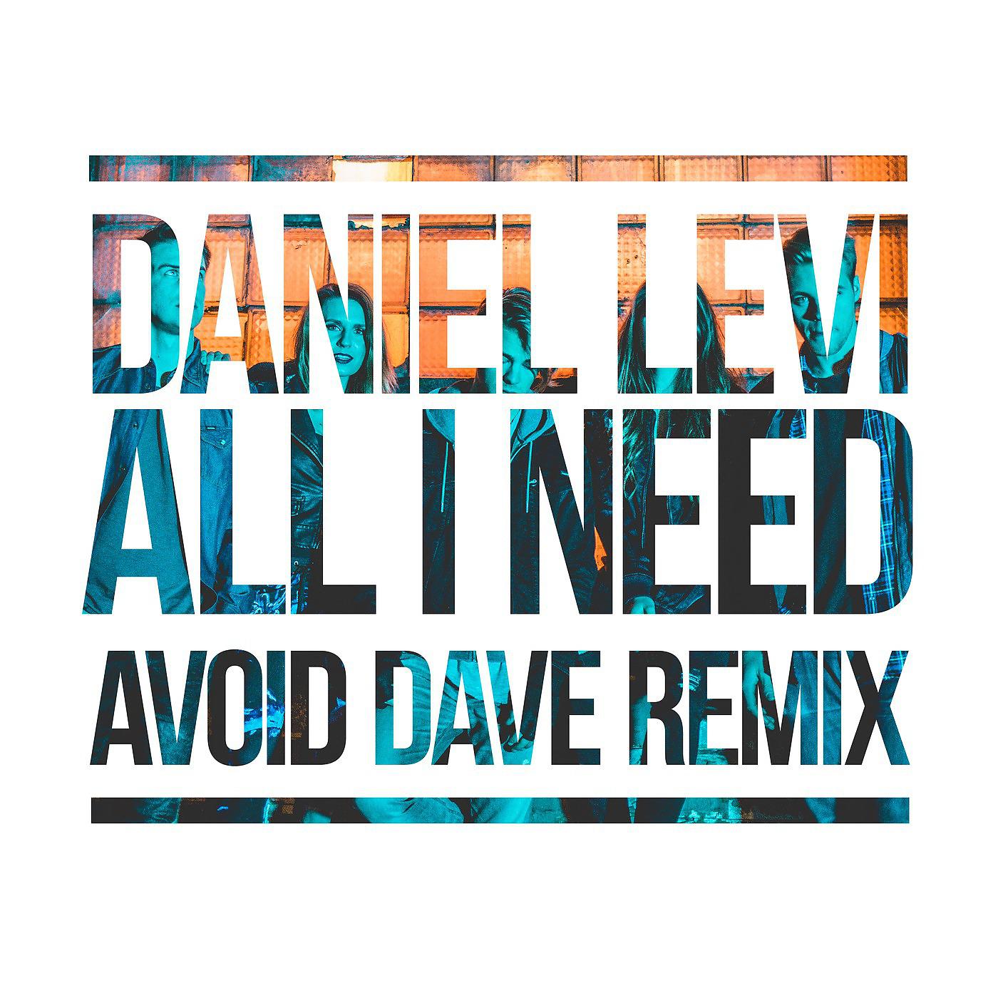 Постер альбома All I Need (Avoid Dave Remix)