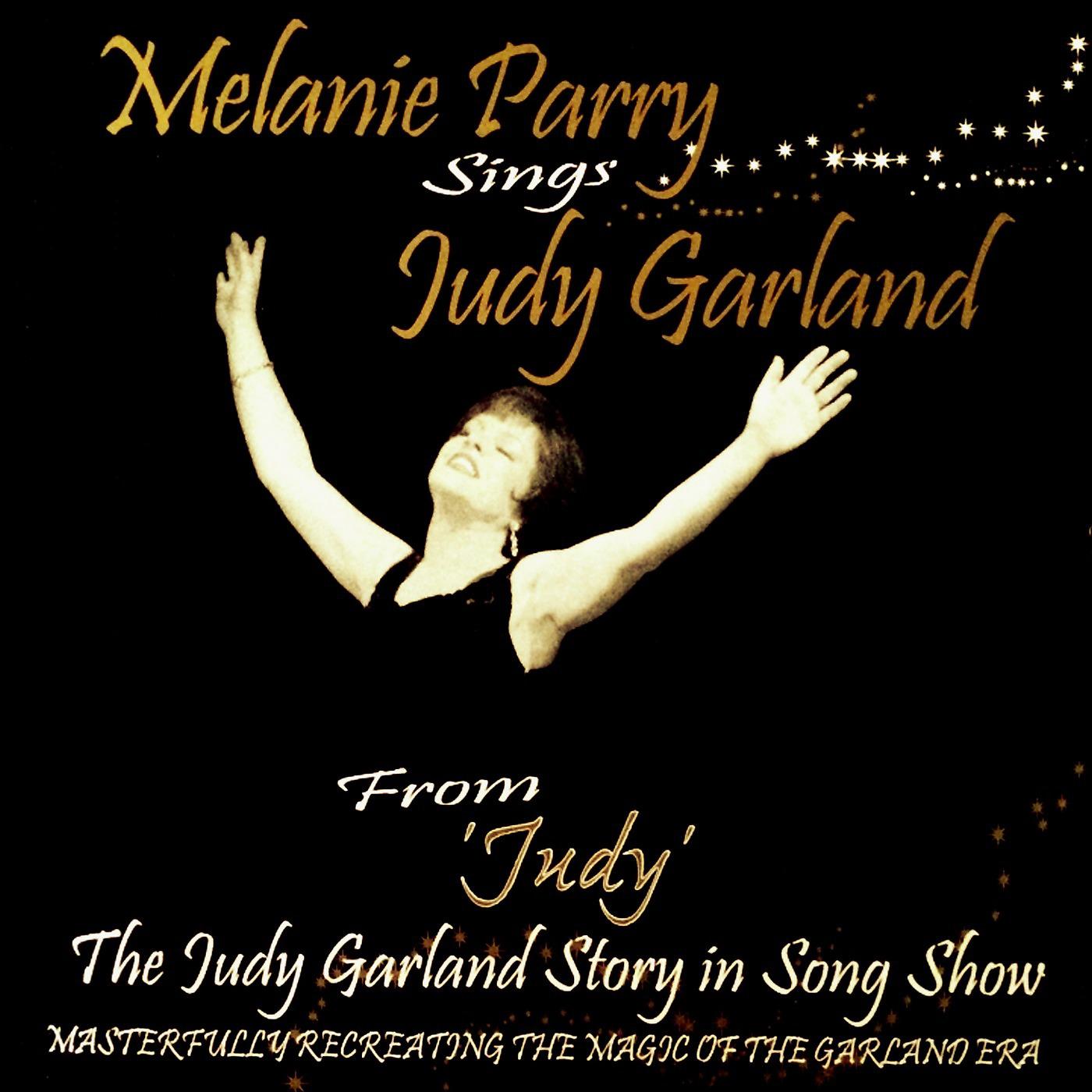 Постер альбома Melanie Parry Sings Judy Garland ("From Judy, the Judy Garland Story in Song Show")