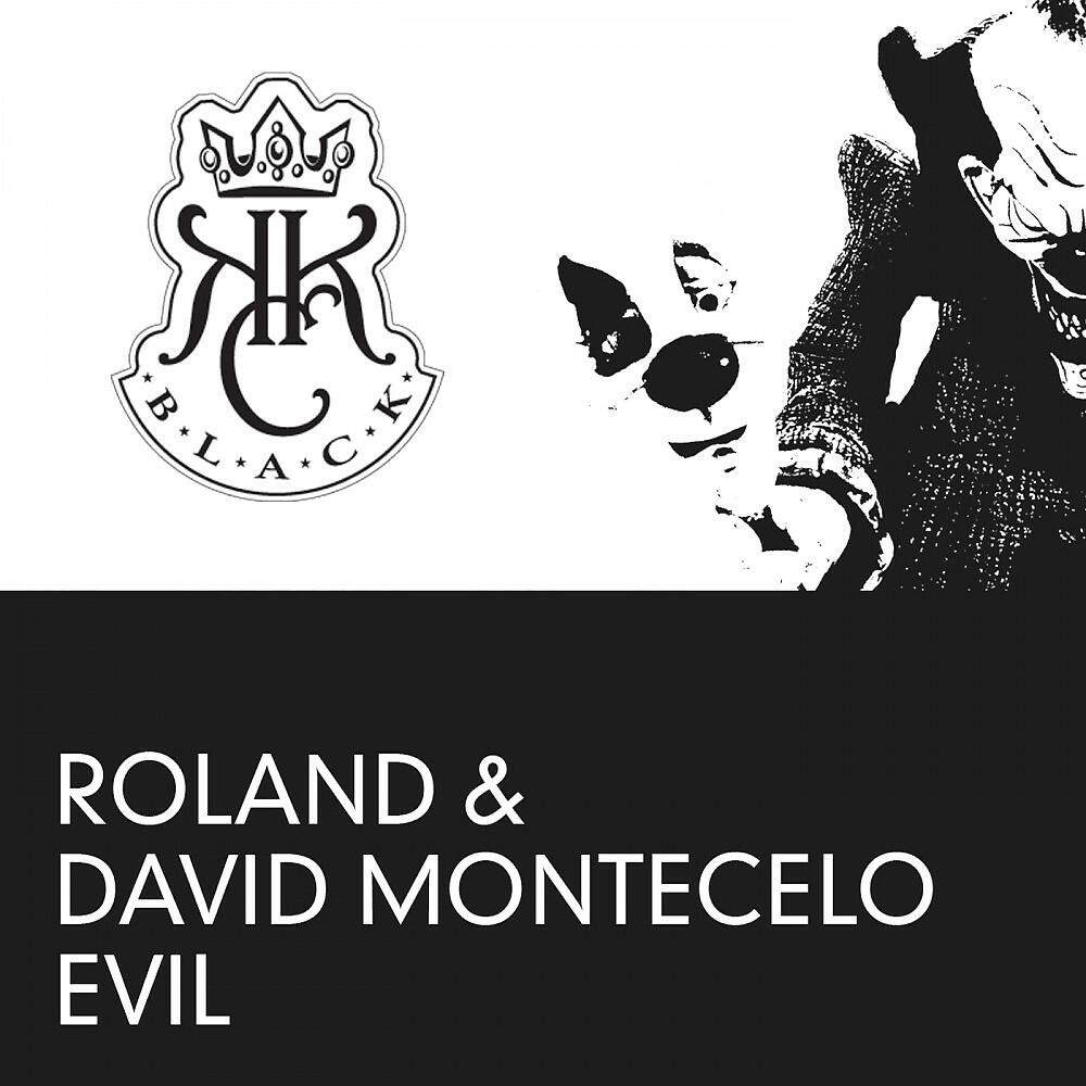 Roland & David Montecelo - Evil (DJ Wady Bedroom Mix)