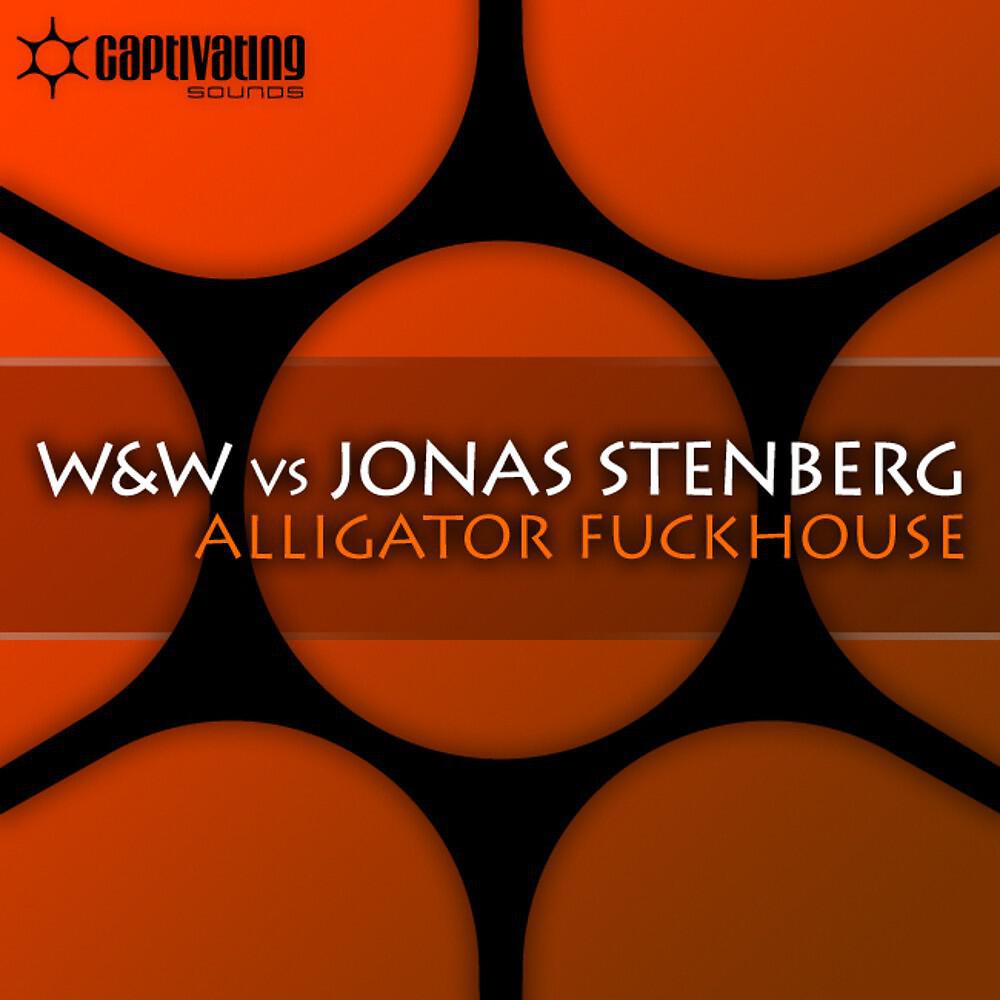 W&W vs Jonas Stenberg - Alligator Fuckhouse (Original Mix)