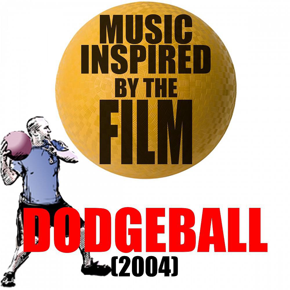 Постер альбома Music Inspired by the Film: Dodgeball (2004)
