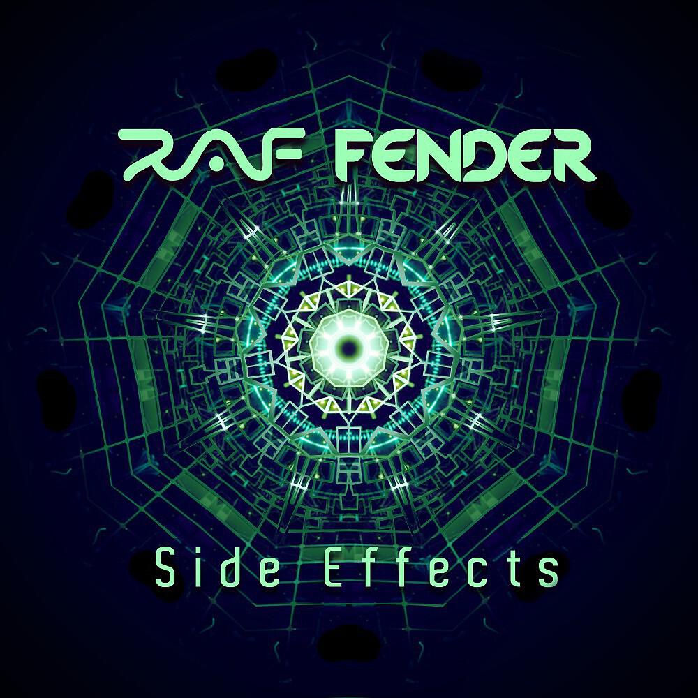 Raf Fender - Side Effects