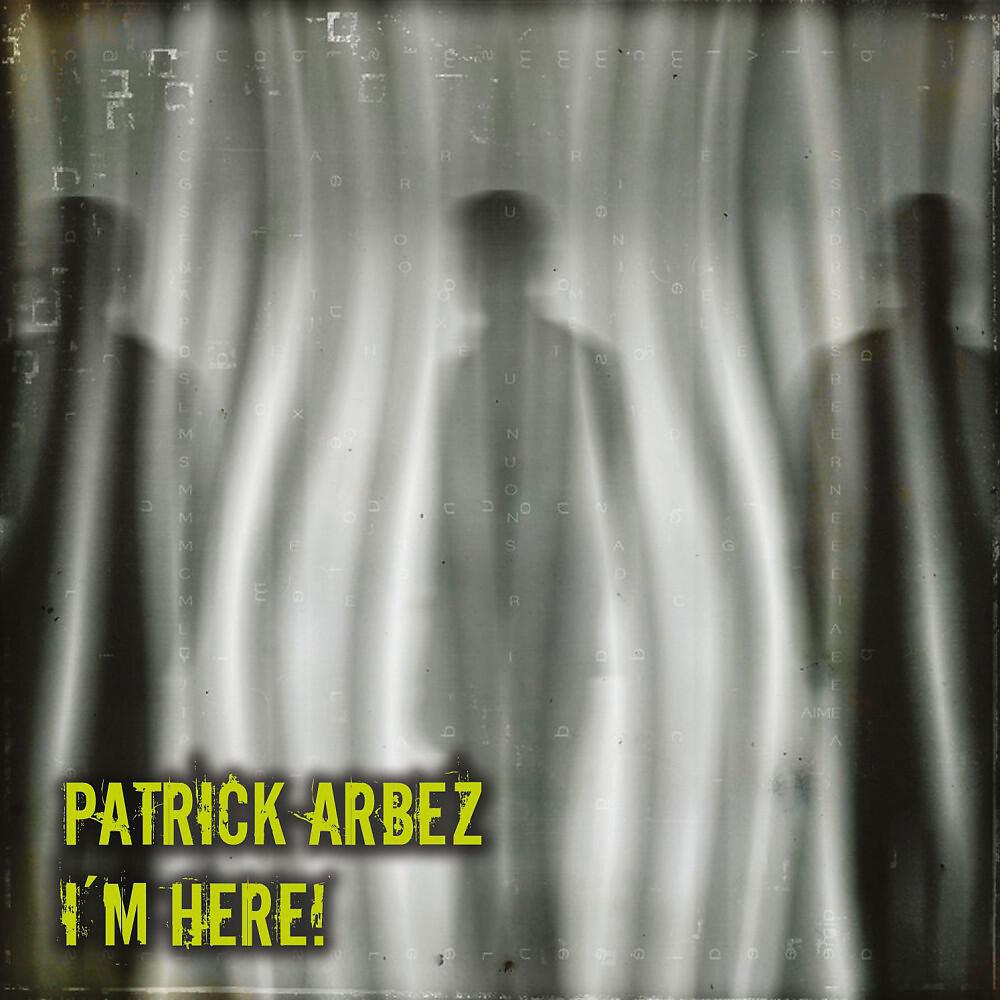 Patrick Arbez - Abandonment