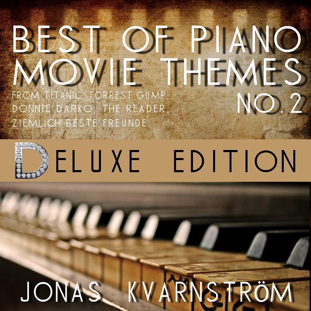 Постер альбома Best of Piano Movie Themes No. 2 (Deluxe Edition with Movie Themes from Titanic, Forrest Gump, Donnie Darko, the Reader, Ziemlich Beste Freunde)
