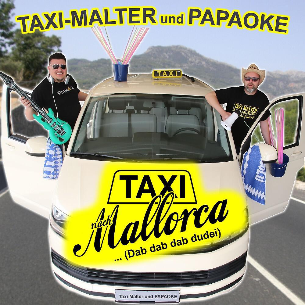 Taxi Malter & Papaoke - Taxi nach Mallorca (Dab dab dab dudei) [Karaoke Version]