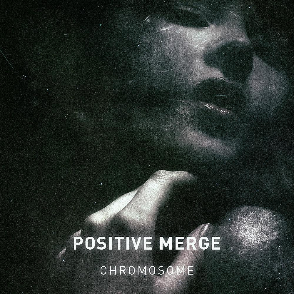 Positive Merge - Chromosome