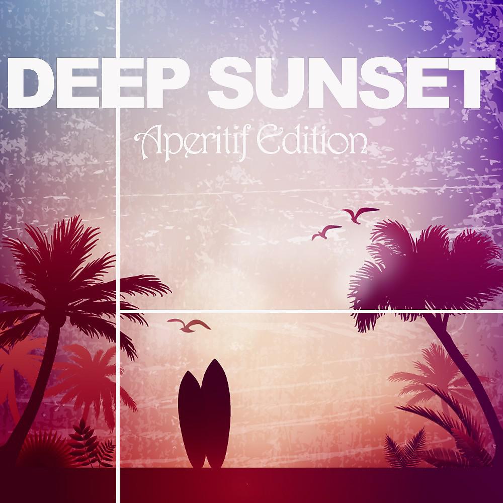 Постер альбома Deep Sunset (Aperitif Edition)