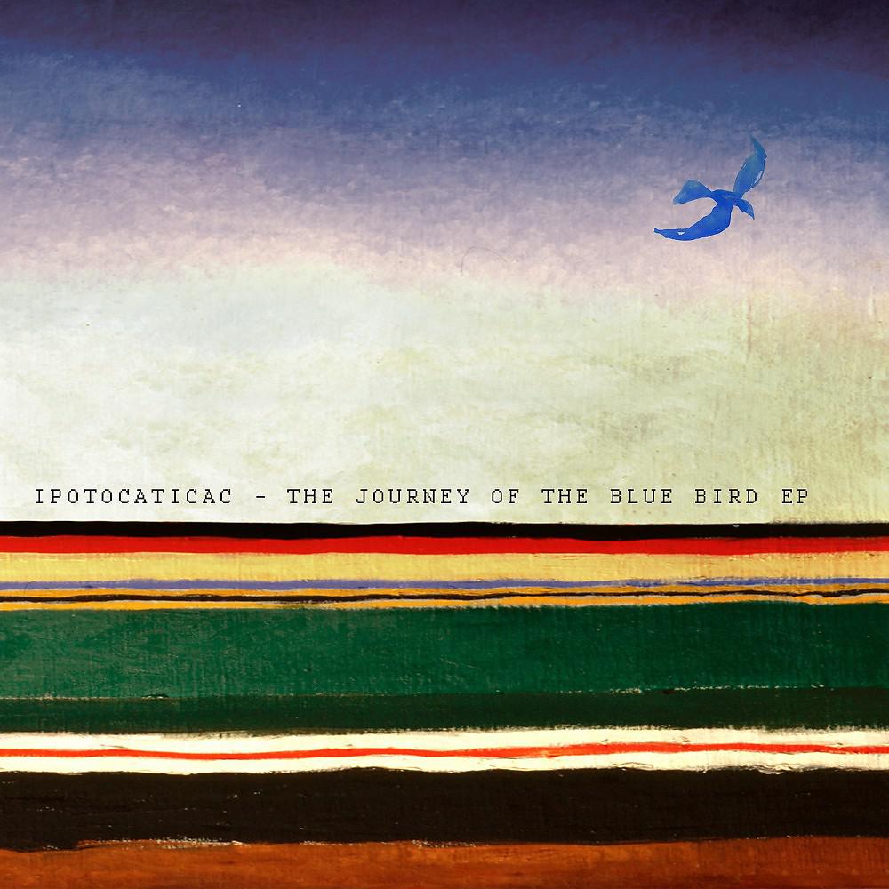 Постер альбома The Journey of the Blue Bird EP