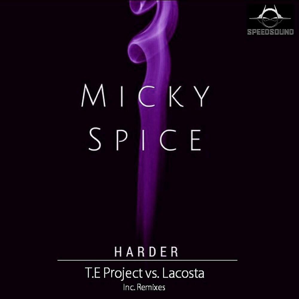 Micky Spice - Harder (T.E Project Vs Lacosta Piano Mix)