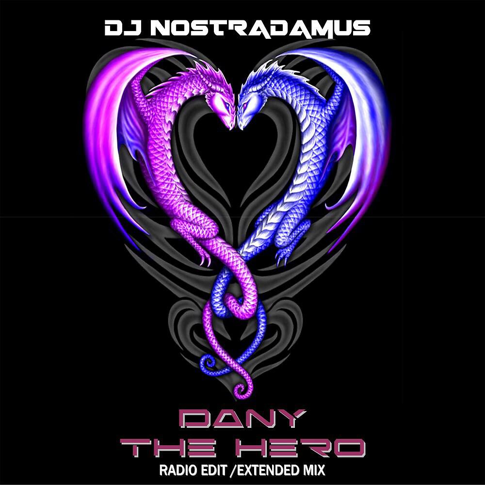 DJ Nostradamus - Dany the Hero (Extended Mix)