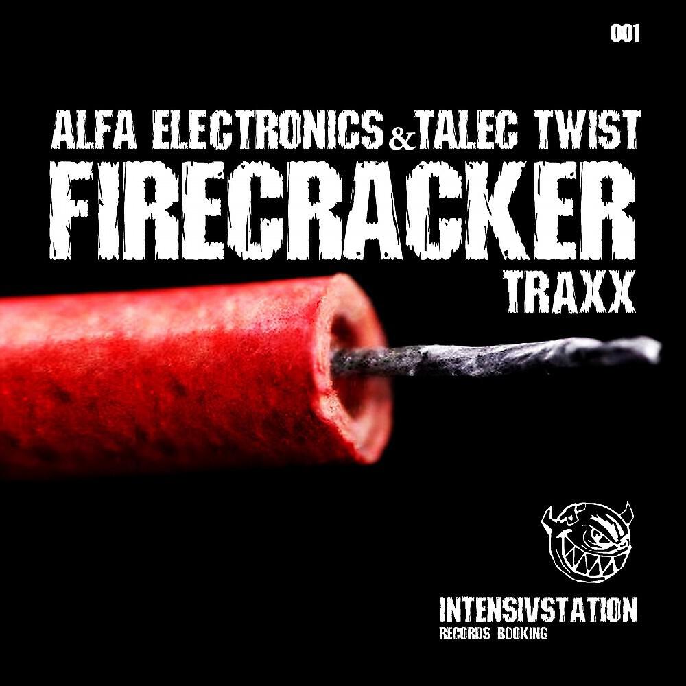 Talec Twist - We Are Firecracker (Talec Edit)
