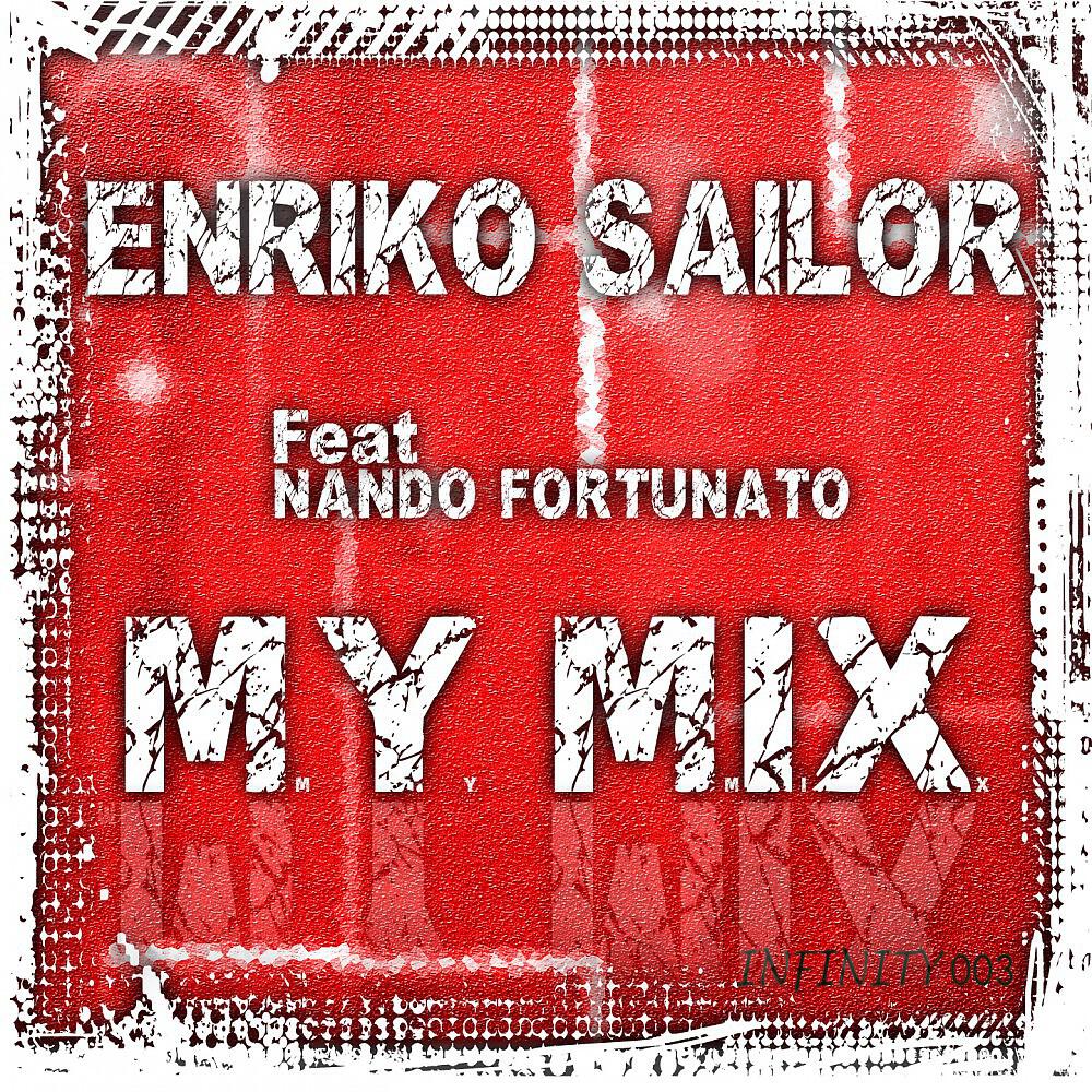 Enriko Sailor - My Mix (Radio Edit)