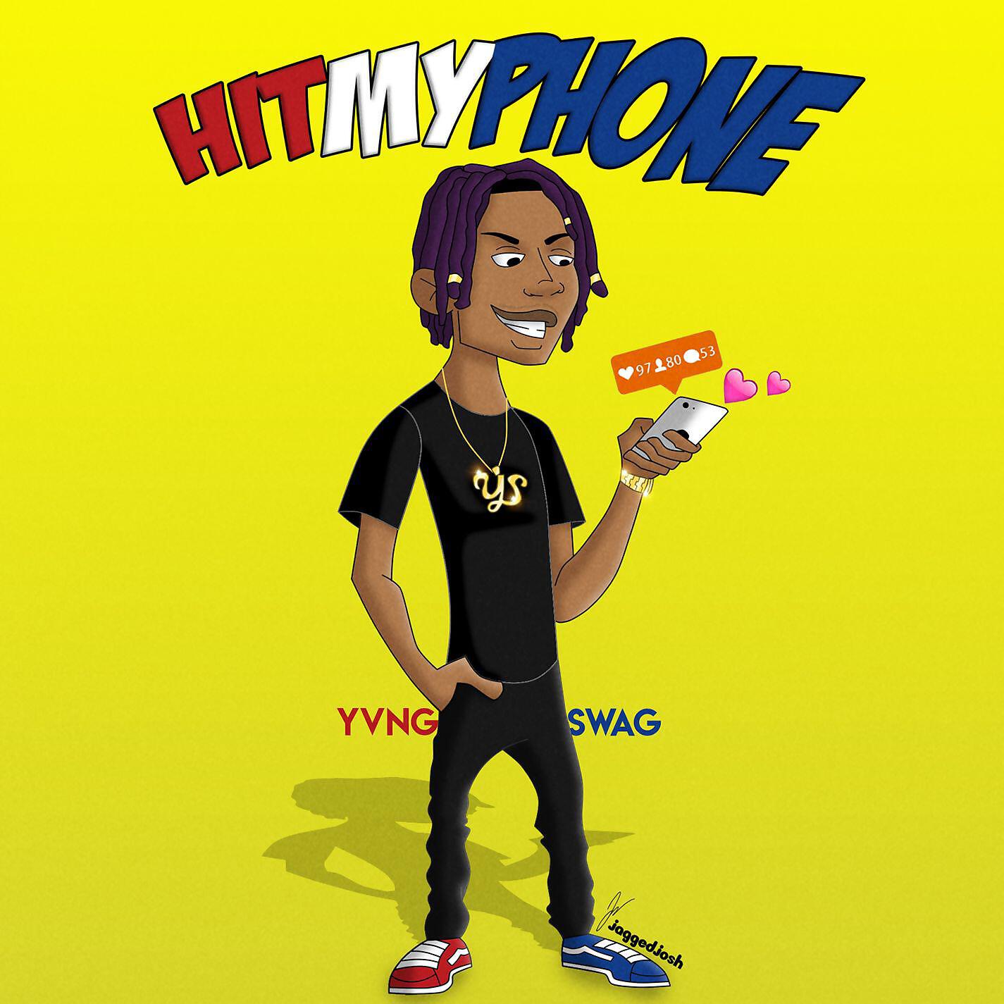 Yvng Swag - Hit My Phone