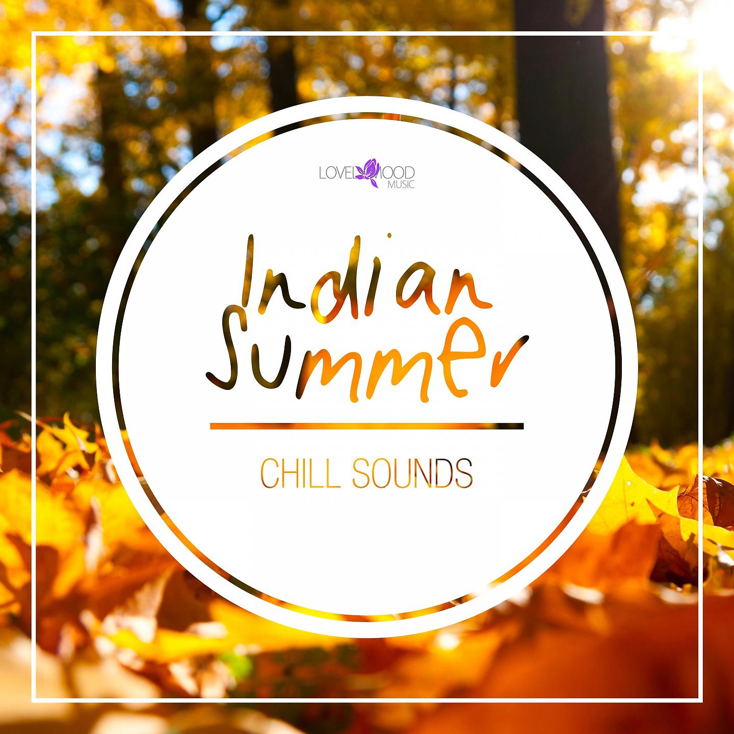 Постер альбома Indian Summer Chill Sounds