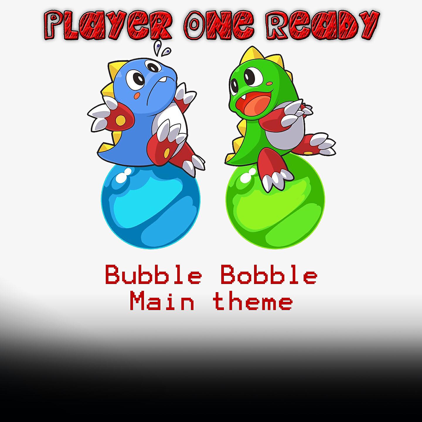 Player one ready - Bubble Bobble (Main theme)
