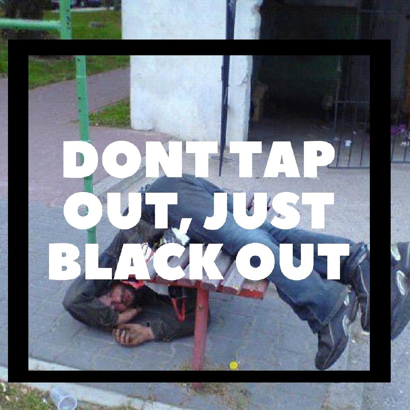 LaLion - Don't Tap out, Just Black Out