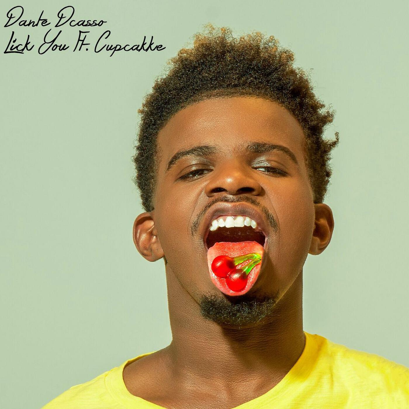 Dante Dcasso - Lick You (feat. Cupcakke)
