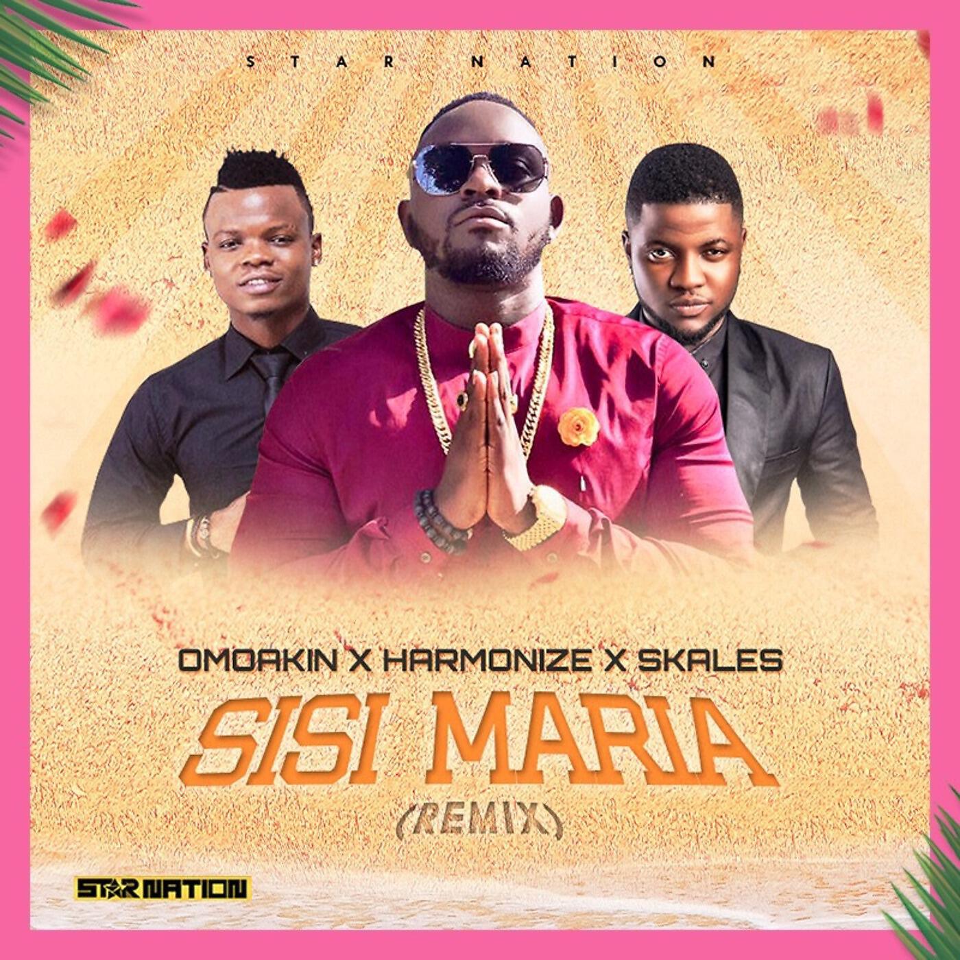 OmoAkin - Sisi Maria (Remix) [feat. Harmonize & Skales]