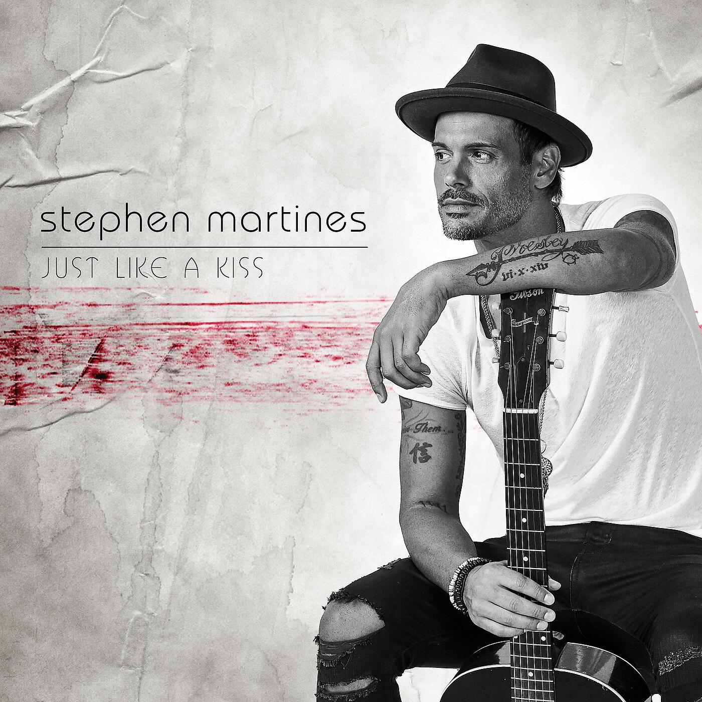 Stephen Martines - Just Like a Kiss