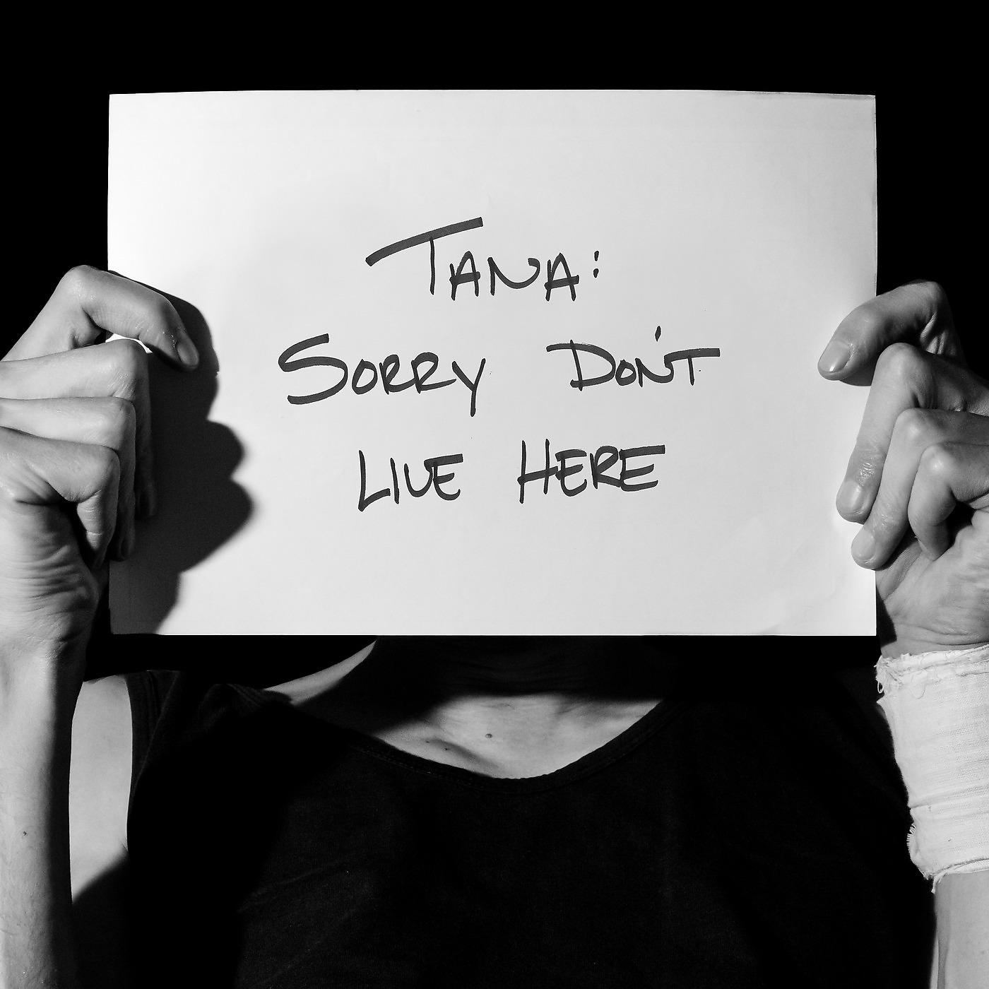 Постер альбома Tana: Sorry Don't Live Here