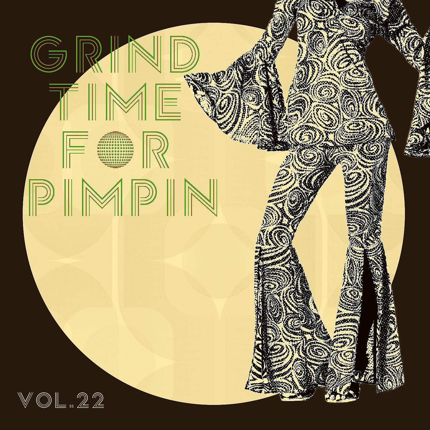 Постер альбома Grind Time For Pimpin,Vol.22