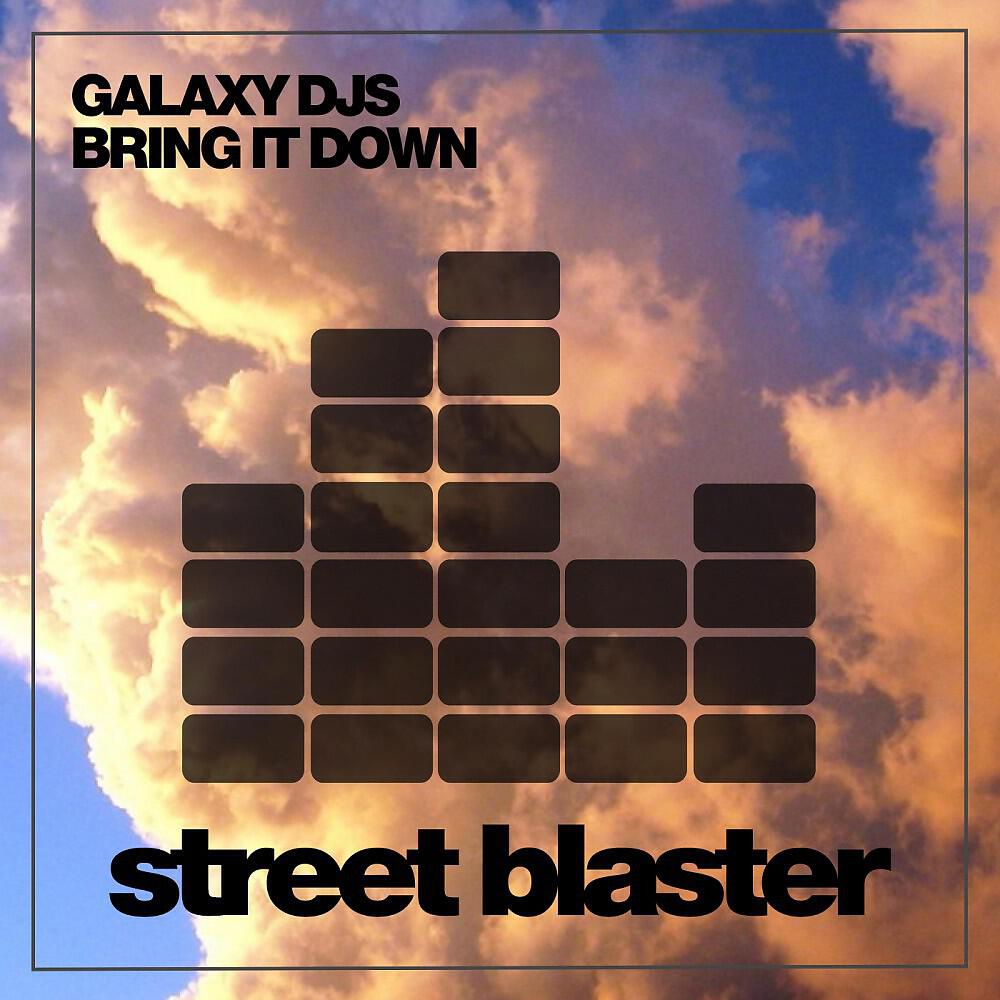 Galaxy DJs - Bring It Down (Original Mix)