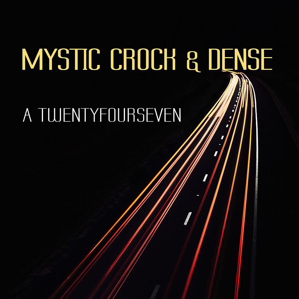 Mystic Crock & Dense - A Twentyfourseven