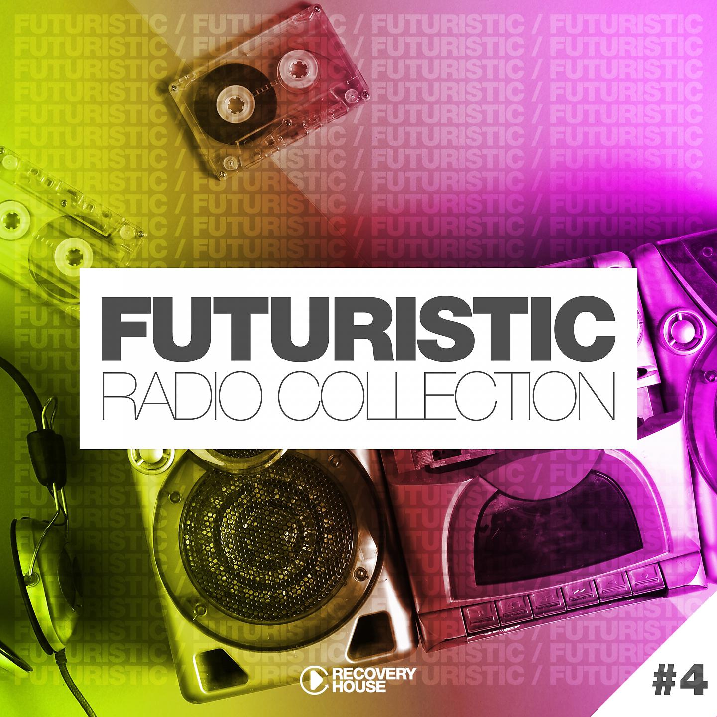 Постер альбома Futuristic Radio Collection #4